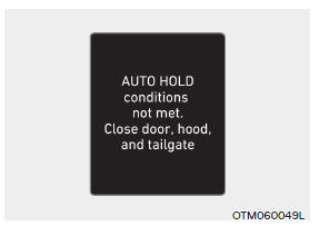 AUTO HOLD conditions not met. Close door, hood and liftgate